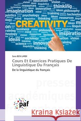 Cours Et Exercices Pratiques De Linguistique Du Français Sara Ben Larbi 9783841634788 Presses Academiques Francophones