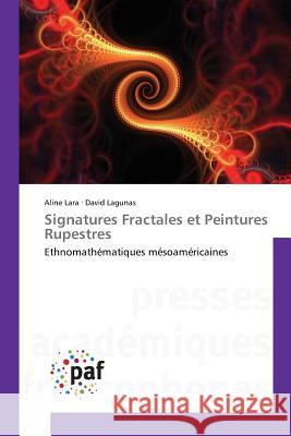 Signatures Fractales Et Peintures Rupestres Lara-A 9783841637987