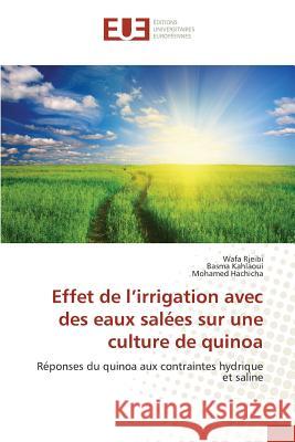 Effet de L Irrigation Avec Des Eaux Salées Sur Une Culture de Quinoa Collectif 9783841664365 Editions Universitaires Europeennes