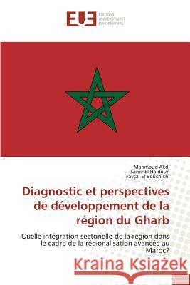 Diagnostic Et Perspectives de Développement de la Région Du Gharb Sans Auteur 9783841672506