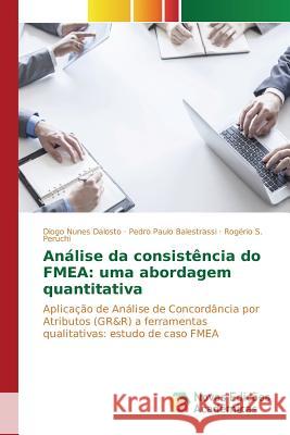 Análise da consistência do FMEA: uma abordagem quantitativa Nunes Dalosto Diogo 9783841706089 Novas Edicoes Academicas
