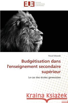 Budgétisation Dans l'Enseignement Secondaire Supérieur Edwards-P 9783841732316