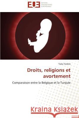 Droits, Religions Et Avortement Yardim-T 9783841734341 Editions Universitaires Europeennes