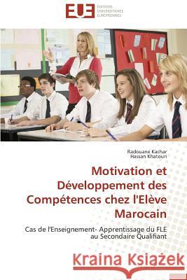 Motivation Et Développement Des Compétences Chez l'Elève Marocain Collectif 9783841737403 Editions Universitaires Europeennes