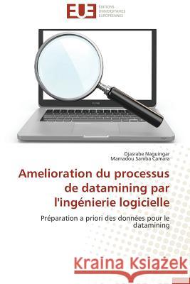Amelioration Du Processus de Datamining Par l'Ingénierie Logicielle Collectif 9783841737878 Editions Universitaires Europeennes