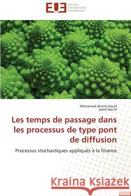Les Temps de Passage Dans Les Processus de Type Pont de Diffusion Collectif 9783841738042 Editions Universitaires Europeennes