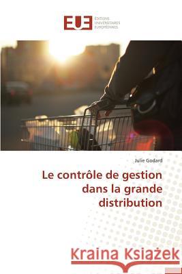 Le Contrôle de Gestion Dans La Grande Distribution Godard-J 9783841746115