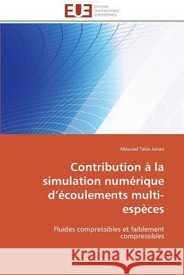 Contribution À La Simulation Numérique D Écoulements Multi-Espèces Janan-M 9783841780317 Editions Universitaires Europeennes