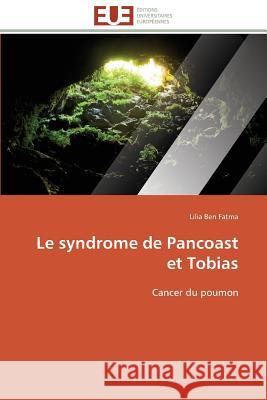 Le Syndrome de Pancoast Et Tobias Fatma-L 9783841781253