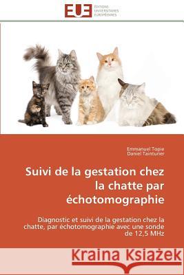Suivi de la Gestation Chez La Chatte Par Échotomographie Collectif 9783841781321 Editions Universitaires Europeennes