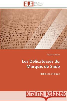 Les Délicatesses Du Marquis de Sade Adam-R 9783841784247