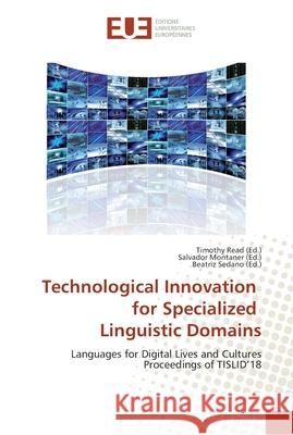 Technological Innovation for Specialized Linguistic Domains Read, Timothy 9783841784469