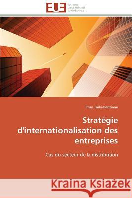 Stratégie d'internationalisation des entreprises Taibi-Benziane-I 9783841786623 Editions Universitaires Europeennes