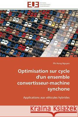 Optimisation Sur Cycle d'Un Ensemble Convertisseur-Machine Synchone Nguyen-P 9783841788580