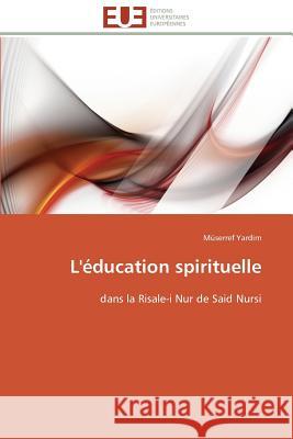 L'Éducation Spirituelle Yardim-M 9783841792488 Editions Universitaires Europeennes