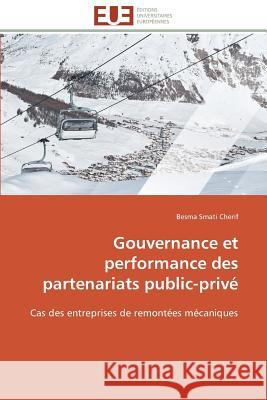 Gouvernance Et Performance Des Partenariats Public-Privé Cherif-B 9783841795007 Editions Universitaires Europeennes