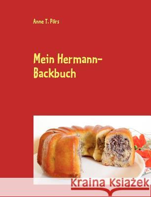 Mein Hermann-Backbuch Anne T. P 9783842375116 Books on Demand