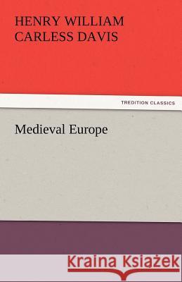 Medieval Europe H W C Davis 9783842462748 Tredition Classics