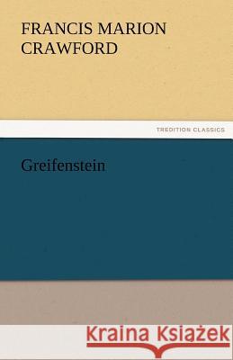 Greifenstein F. Marion (Francis Marion) Crawford   9783842463110 tredition GmbH