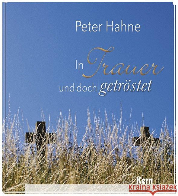In Trauer und doch getröstet Hahne, Peter 9783842935532