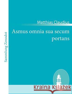 Asmus omnia sua secum portans Matthias Claudius 9783843051798