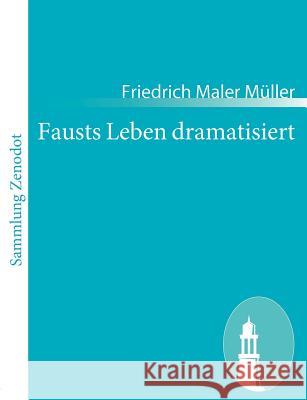Fausts Leben dramatisiert Friedrich Maler M 9783843058452 Contumax Gmbh & Co. Kg
