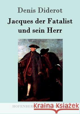 Jacques der Fatalist und sein Herr Denis Diderot 9783843080040