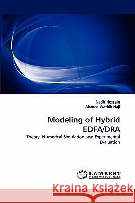 Modeling of Hybrid EDFA/DRA Hossain, Nadir 9783843368124