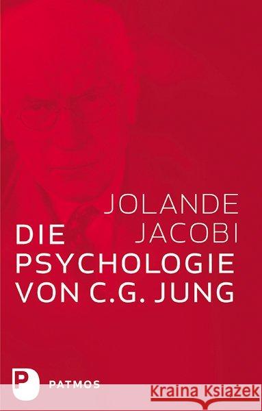 Die Psychologie von C. G. Jung : Eine Einführung in das Gesamtwerk Jacobi, Jolande 9783843601597