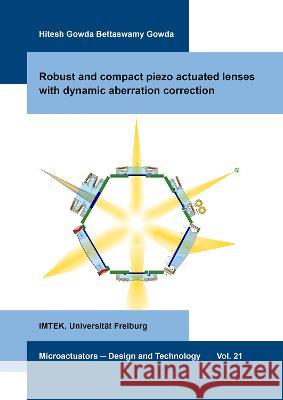 Robust and compact piezo actuated lenses with dynamic aberration correction Hitesh Gowda Bettaswamy Gowda   9783844090789