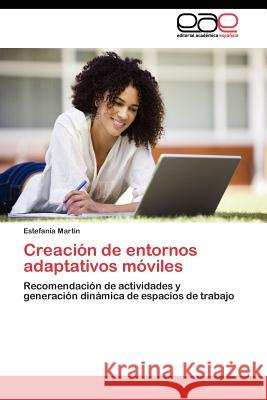 Creación de entornos adaptativos móviles Martín Estefanía 9783844337723 Editorial Acad Mica Espa Ola