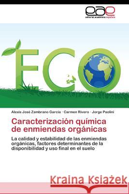 Caracterización química de enmiendas orgánicas Zambrano García Alexis José 9783844341362 Editorial Academica Espanola