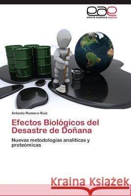 Efectos Biológicos del Desastre de Doñana Romero-Ruiz Antonio 9783844348132