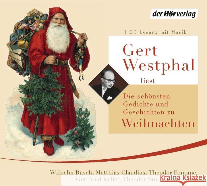 Gert Westphal liest: Die schönsten Gedichte und Geschichten zu Weihnachten, 1 Audio-CD : Lesung Busch, Wilhelm; Claudius, Matthias; Fontane, Theodor 9783844530407