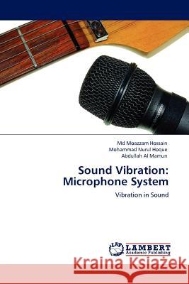 Sound Vibration: Microphone System Hossain, Moazzam 9783845424712