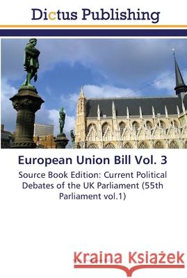 European Union Bill Vol. 3 Mark Anderson 9783845467269 Dictus Publishing