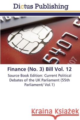 Finance (No. 3) Bill Vol. 12 Young, Jennifer 9783845468518