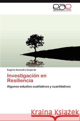 Investigación en Resiliencia Saavedra Guajardo Eugenio 9783845494067 Editorial Acad Mica Espa Ola