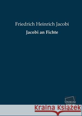 Jacobi an Fichte Friedrich Heinrich Jacobi 9783845740461 Unikum