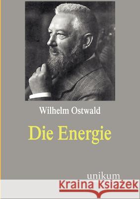 Die Energie Ostwald, Wilhelm 9783845742205