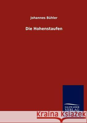 Die Hohenstaufen Johannes B 9783846008492 Salzwasser-Verlag Gmbh