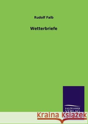 Wetterbriefe Rudolf Falb 9783846040843 Salzwasser-Verlag Gmbh