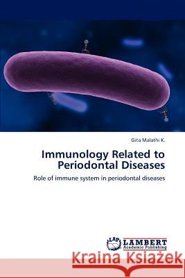 Immunology Related to Periodontal Diseases K Gita Malathi 9783846536247 LAP Lambert Academic Publishing