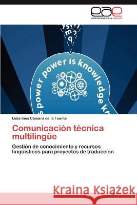 Comunicacion Tecnica Multilingue Lidia In C 9783846560563 Editorial Acad Mica Espa Ola