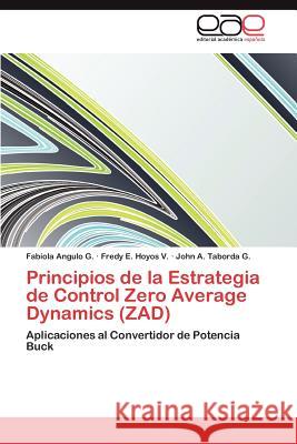 Principios de la Estrategia de Control Zero Average Dynamics (ZAD) Angulo G. Fabiola 9783846576663 Editorial Acad Mica Espa Ola