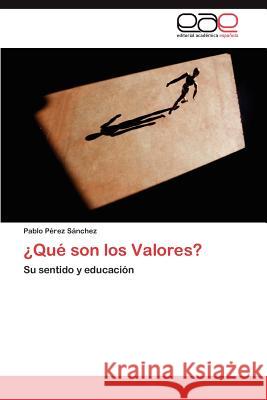 ¿Qué son los Valores? Pérez Sánchez Pablo 9783846579046 Editorial Acad Mica Espa Ola