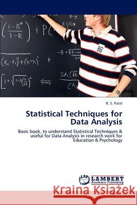 Statistical Techniques for Data Analysis R. S. Patel   9783846587119 LAP Lambert Academic Publishing AG & Co KG