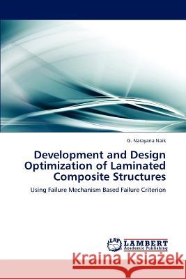 Development and Design Optimization of Laminated Composite Structures G. Narayana Naik   9783847305088 LAP Lambert Academic Publishing AG & Co KG