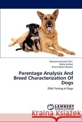 Parentage Analysis And Breed Characterization Of Dogs Sajid Tahir, Muhammad 9783847312185