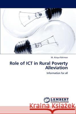 Role of Ict in Rural Poverty Alleviation M. Atiqur Rahman   9783847314240 LAP Lambert Academic Publishing AG & Co KG